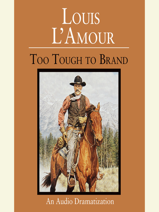 Title details for Too Tough to Brand by Louis L'Amour - Available
